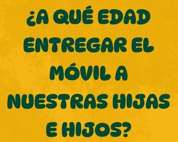 Charla online gratuita: ¿A qué edad entregar el móvil a nuestras hijas e hijos?